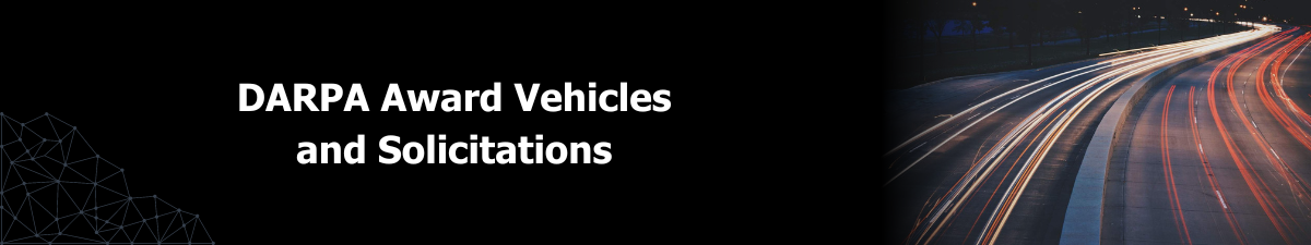 DARPA Award Vehicles and Solicitations