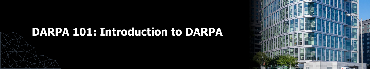 DARPA 101: Introduction to DARPA