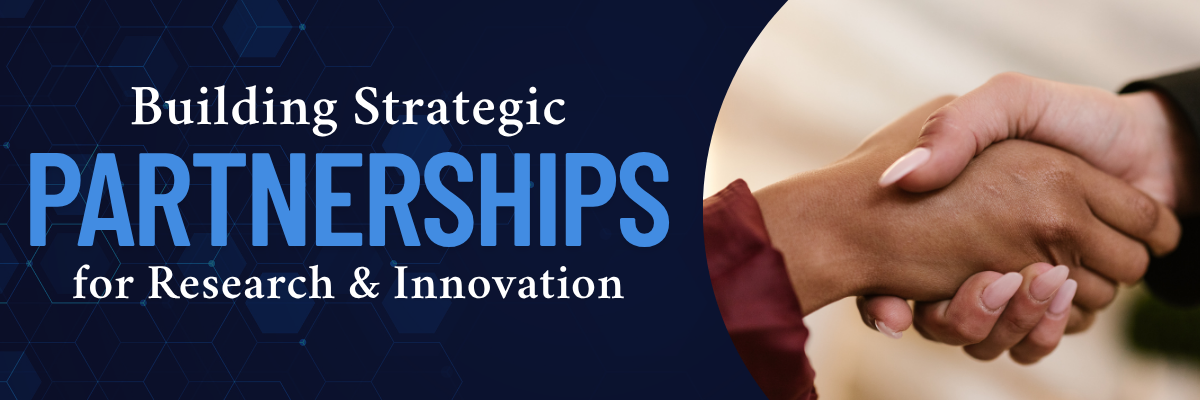 Building Strategic Partnerships for Research & Innovation