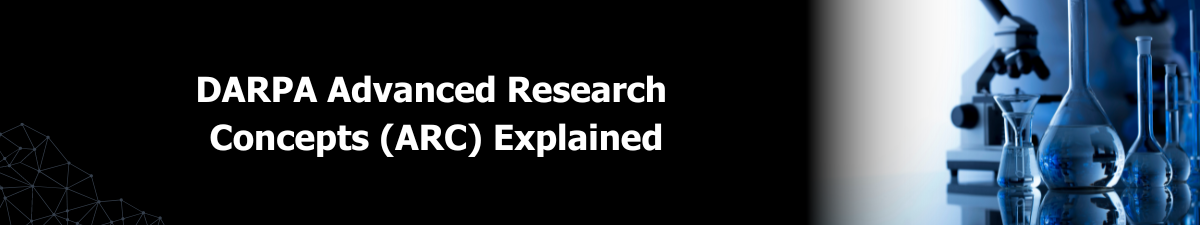 DARPA Advanced Research Concepts Explained